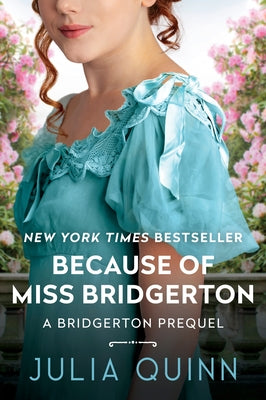 Because of Miss Bridgerton: A Bridgerton Prequel Paperback Avon Books