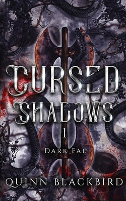 Cursed Shadows 1 (The Dark Fae): Dark Romance Enemies to Lovers Fantasy Paperback Independently Published