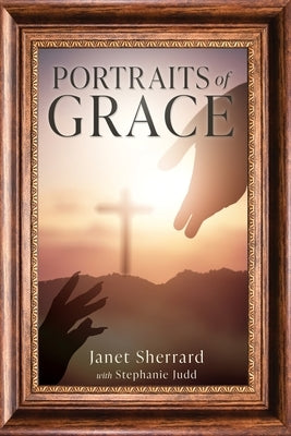 Portraits of Grace Paperback Xulon Press
