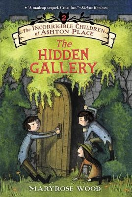 The Incorrigible Children of Ashton Place: Book II: The Hidden Gallery Paperback Clarion Books