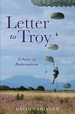 Letter to Troy Paperback Xulon Press