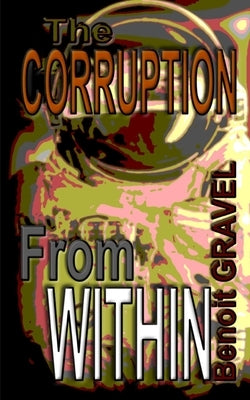 The Corruption from Within Paperback Libresco Feeds Private Limited