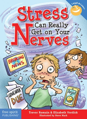 Stress Can Really Get on Your Nerves Paperback Free Spirit Publishing