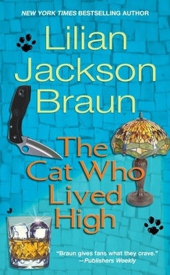 The Cat Who Lived High by Braun, Lilian Jackson