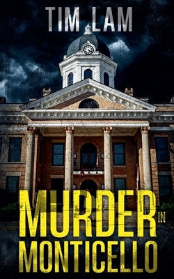 Murder in Monticello Paperback Jl Lam Publishing