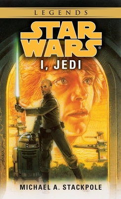 Mass market paperback of "I, Jedi" from Star Wars Legends by Random House Worlds, showing the book cover with characters and title.