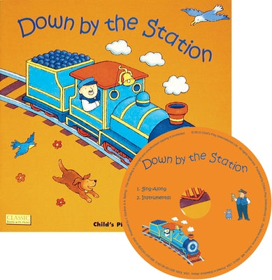 Child's Play International Down by the Station paperback book with CD, featuring colorful illustrated cover and child-friendly design.