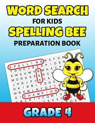 Word Search For Kids Spelling Bee Preparation Book Grade 4: 4th Grade Spelling Workbook Fun Puzzle Book Fourth Grade Teacher Student Class Homeschool by Puzzle Mastery Press