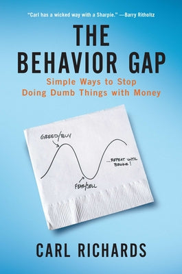 The Behavior Gap: Simple Ways to Stop Doing Dumb Things with Money Paperback Penguin Publishing Group