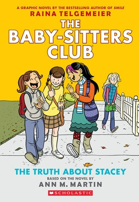 Paperback graphic novel from Graphix titled The Truth about Stacey, featuring colorful cover art from The Baby-Sitters Club series.