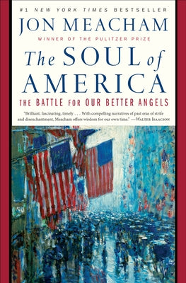 The Soul of America: The Battle for Our Better Angels Paperback Random House Trade