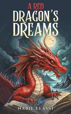 A Red Dragon's Dreams Paperback Austin Macauley