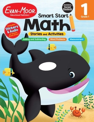 Smart Start: Math Stories and Activities, Grade 1 Workbook Paperback Evan Moor Educational Publishers