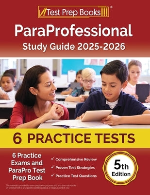 Paperback ParaProfessional Study Guide 2025-2026 by Test Prep Books with practice exams and test prep content for ParaPro certification.
