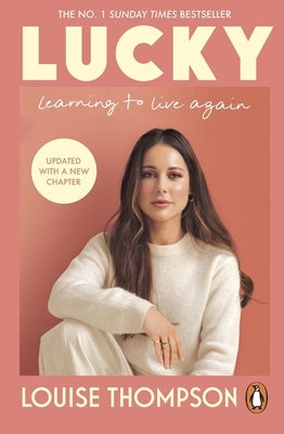 Lucky: Learning to Live Again by Thompson, Louise
