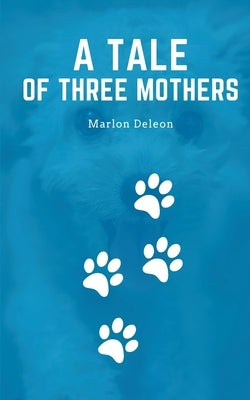 A tale of three mothers Paperback Bookleaf Publishing