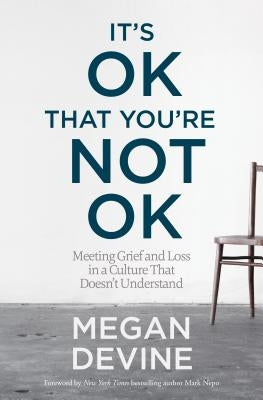 Paperback book titled "It's Ok That You're Not Ok" by Sounds True, featuring a cover with calming colors and grief-related imagery.