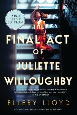 The Final Act of Juliette Willoughby by Lloyd, Ellery