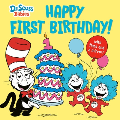 Happy First Birthday! with Dr. Seuss Babies: An Interactive Lift-The-Flap Board Book with a Mirror Board Book Random House Books for Young Readers