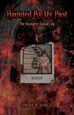 Haunted By My Past: The Youngest Speaks Up Paperback Gatekeeper Press