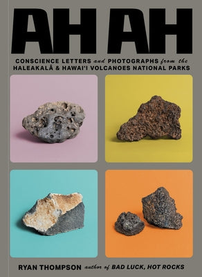 Paperback book titled "Ah Ah: Conscience Letters and Photographs" by Ice Plant, featuring images from Haleakala and Hawai'i Volcanoes National Parks.