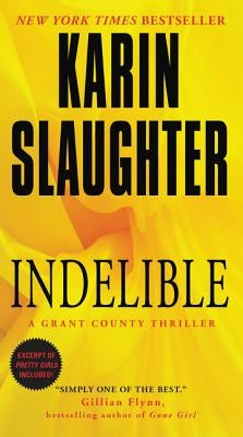 Mass market paperback of "Indelible: A Grant County Thriller" by William Morrow & Company, showing the book cover with title and author.
