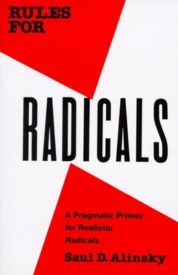 Rules for Radicals: A Pragmatic Primer for Realistic Radicals Paperback Vintage