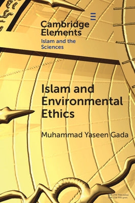 Islam and Environmental Ethics Paperback Cambridge University Press