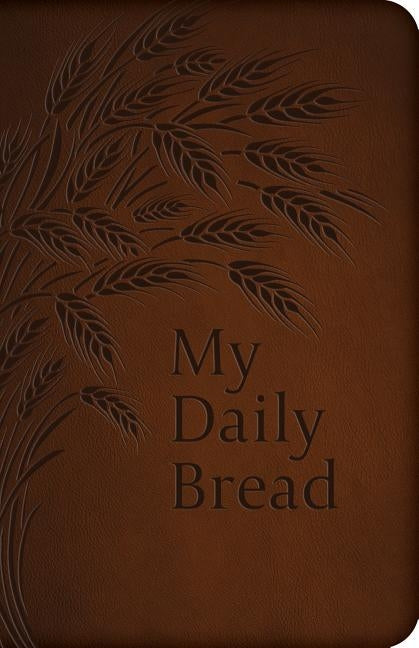 My Daily Bread (Full Size) by Paone, Anthony J.