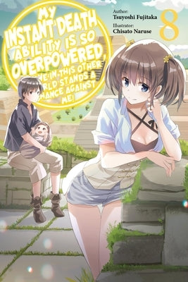 Paperback light novel volume 8 of My Instant Death Ability Is So Overpowered by Jnc, featuring a dynamic cover with fantasy artwork.