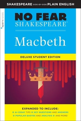 Macbeth: No Fear Shakespeare Deluxe Student Editions - Shakespeare Side-By-Side Plain English by Shakespeare, William