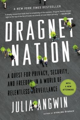 Dragnet Nation by Angwin, Julia