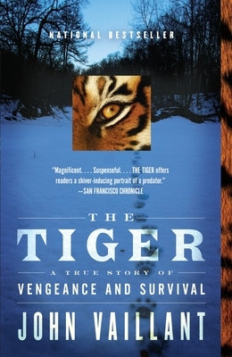 The Tiger: A True Story of Vengeance and Survival Paperback Vintage