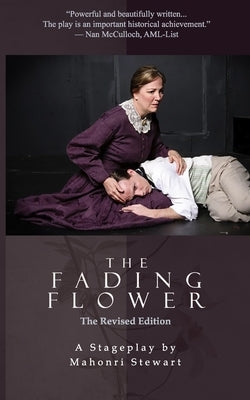 The Fading Flower: Revised Edition by Stewart, Mahonri