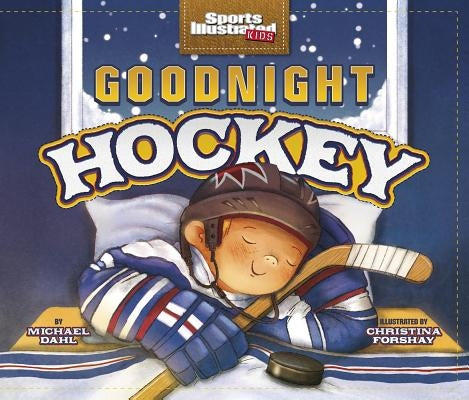 Goodnight Hockey Paperback Picture Window Books