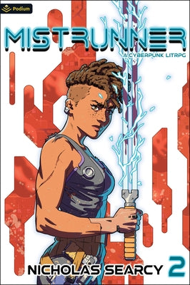 Mistrunner 2: A Cyberpunk Litrpg Paperback Podium Publishing
