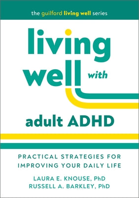 Paperback book titled "Living Well with Adult ADHD" by Guilford Publications, featuring a cover with colorful abstract design.