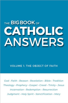Paperback of The Big Book of Catholic Answers Vol 1 by Catholic Answers Press, featuring religious text and Catholic faith themes.