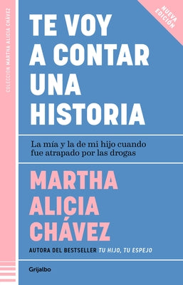 Te Voy a Contar Una Historia / I'm Going to Tell You a Story by Chávez, Martha Alicia
