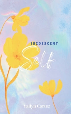 Iridescent self Paperback Bookleaf Publishing
