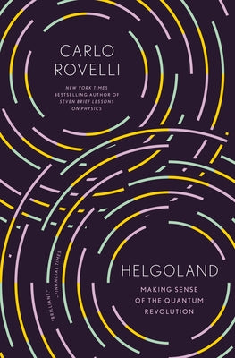 Helgoland: Making Sense of the Quantum Revolution Paperback Riverhead Books