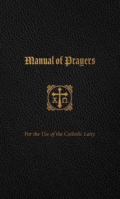 Manual of Prayers: For the Use of the Catholic Laity Imitation Leather Tan Books