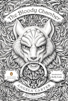 The Bloody Chamber: And Other Stories: 75th-Anniversary Edition (Penguin Classics Deluxe Edition) Paperback Penguin Classics