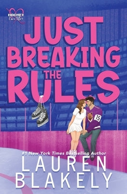 Paperback of "Just Breaking the Rules" by Lauren Blakely Books, showing the book cover with title and author name.