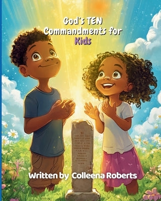 God's Ten Commandments for Kids by Roberts, Colleena
