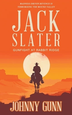 Jack Slater: Gunfight at Rabbit Ridge Paperback Wolfpack Publishing LLC