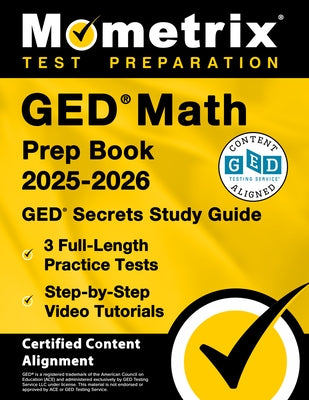GED Math Prep Book 2025-2026 by Mometrix Media LLC, paperback with practice tests and step-by-step video tutorials for GED exam prep.