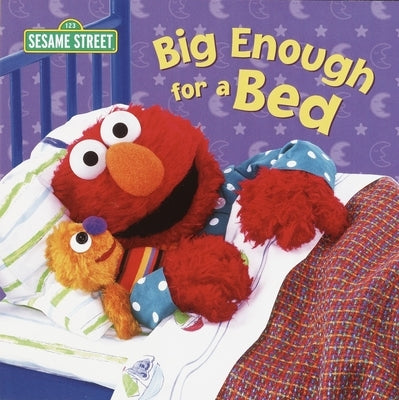Sesame Street Big Enough for a Bed board book by Random House Books for Young Readers, featuring colorful illustrations for children.