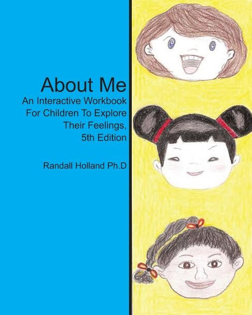 About Me: An Interactive Workbook for Children To Explore Their Feelings Paperback Createspace Independent Publishing Platform