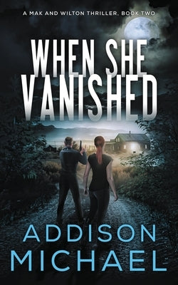 When She Vanished by Michael, Addison